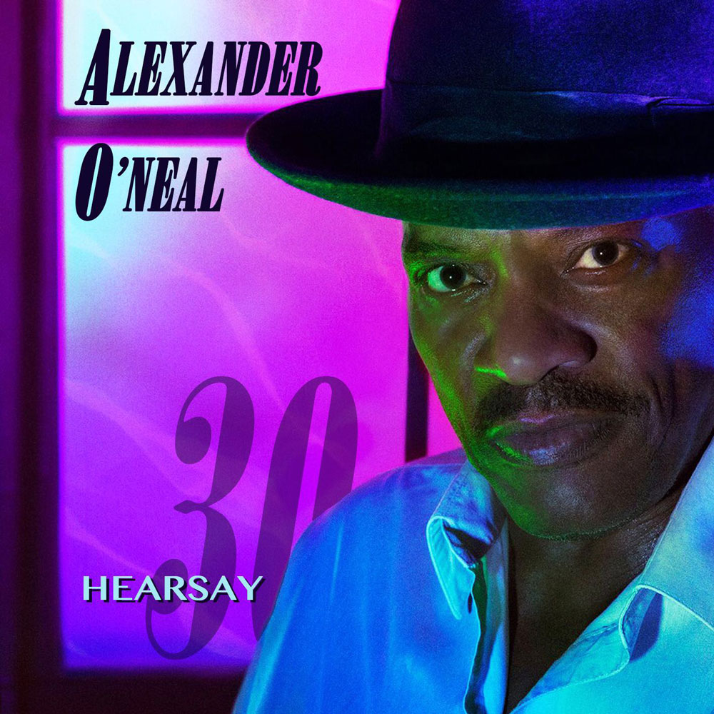 Alexander O'Neal - Hearsay 30