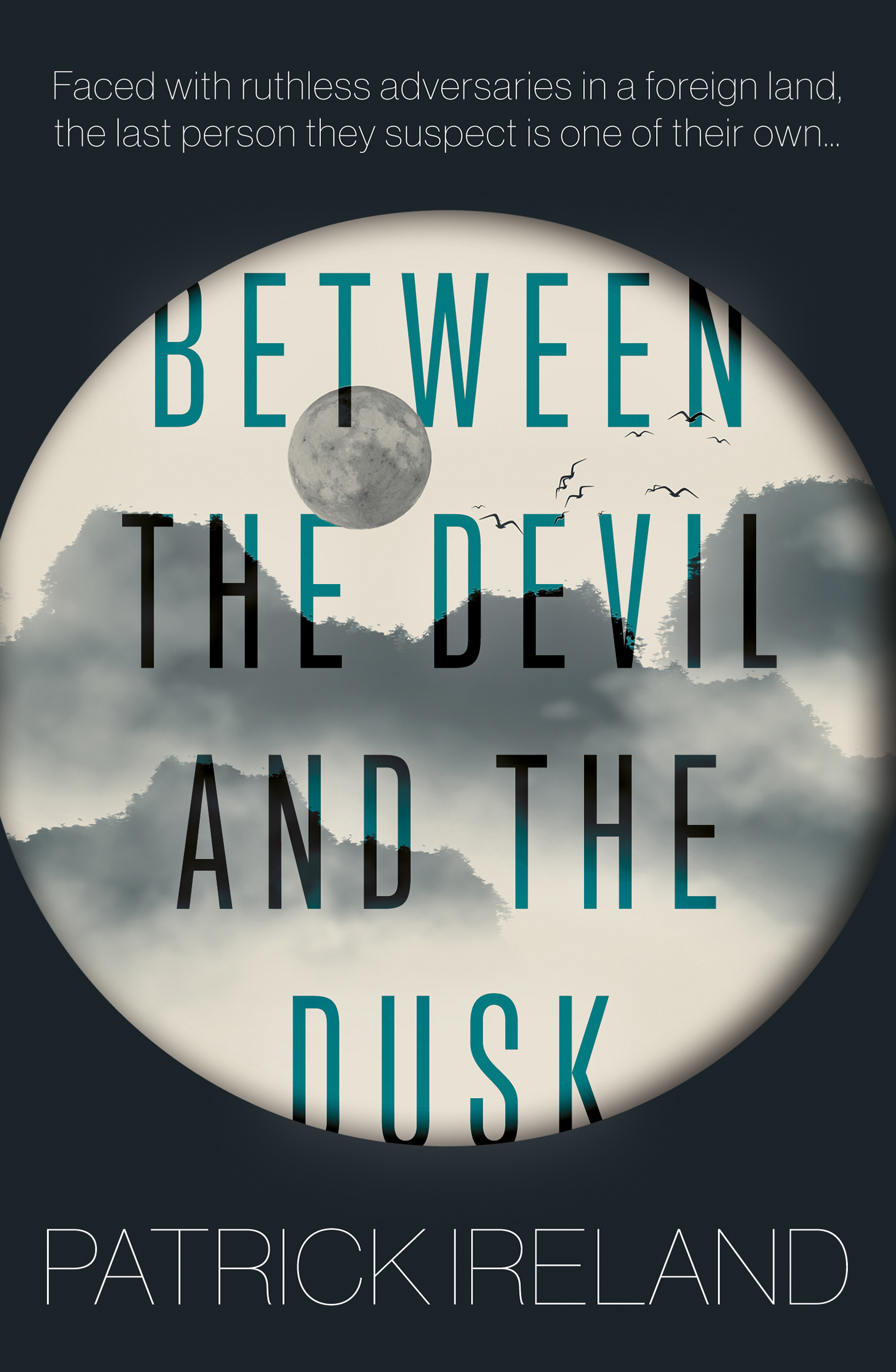 BETWEEN THE DEVIL AND THE DUSK BY PATRICK IRELAND