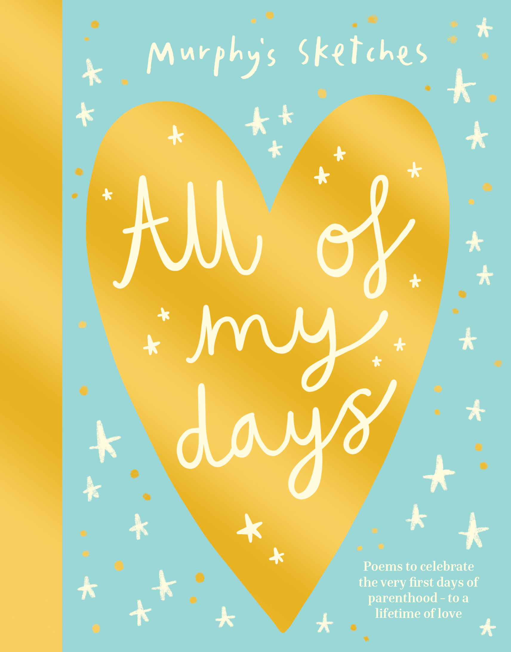 ALL OF MY DAYS BY MURPHY’S SKETCHES